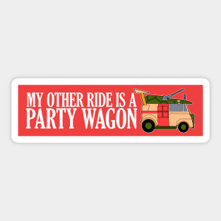 My Other Ride is a Party Wagon Sticker